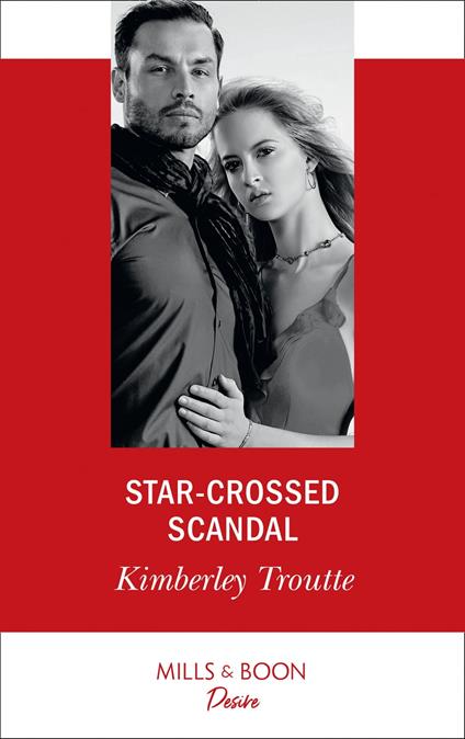 Star-Crossed Scandal (Plunder Cove, Book 3) (Mills & Boon Desire)
