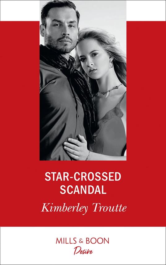 Star-Crossed Scandal (Plunder Cove, Book 3) (Mills & Boon Desire)