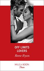 Off Limits Lovers (Texas Cattleman’s Club: Houston, Book 6) (Mills & Boon Desire)