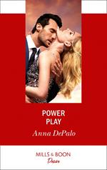 Power Play (Mills & Boon Desire) (The Serenghetti Brothers, Book 3)
