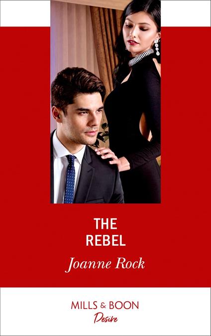 The Rebel (Dynasties: Mesa Falls, Book 1) (Mills & Boon Desire)