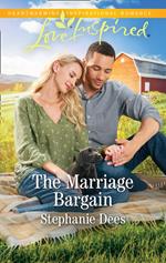 The Marriage Bargain (Family Blessings, Book 4) (Mills & Boon Love Inspired)