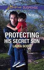 Protecting His Secret Son (Mills & Boon Love Inspired Suspense) (Callahan Confidential, Book 6)