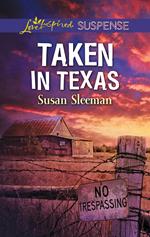 Taken In Texas (McKade Law, Book 4) (Mills & Boon Love Inspired Suspense)