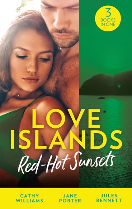 Love Islands: Red-Hot Sunsets: Cipriani's Innocent Captive / Bought to Carry His Heir / A Royal Amnesia Scandal (Love Islands, Book 3)