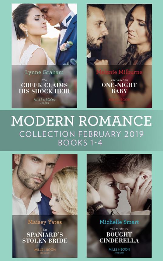 Modern Romance February Books 1-4: The Greek Claims His Shock Heir / The Venetian One-Night Baby / The Spaniard's Stolen Bride / The Sicilian's Bought Cinderella