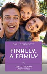 Finally, A Family (Mills & Boon Heartwarming) (Emerald City Stories, Book 4)