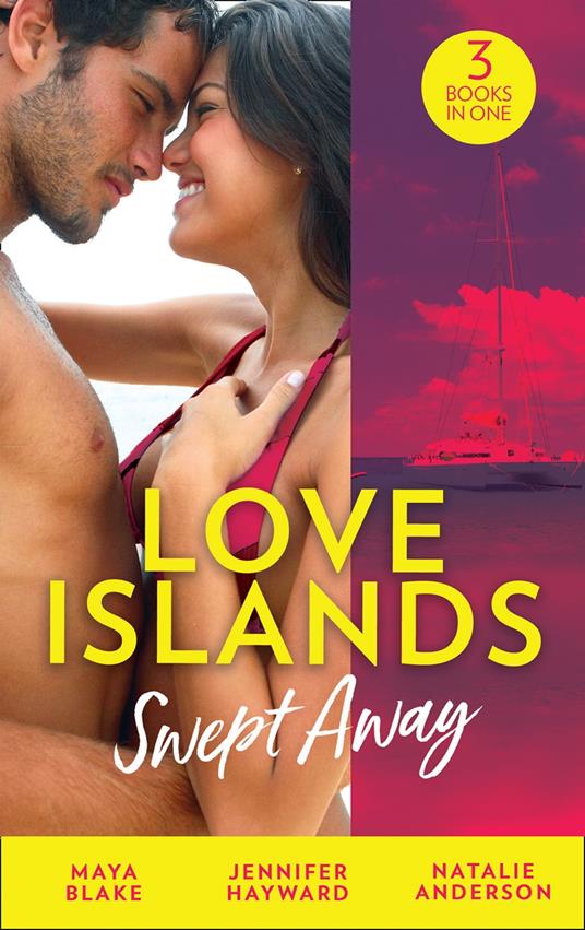Love Islands: Swept Away: Brunetti's Secret Son / Claiming the Royal Innocent / The Mistress That Tamed De Santis (Love Islands, Book 5)