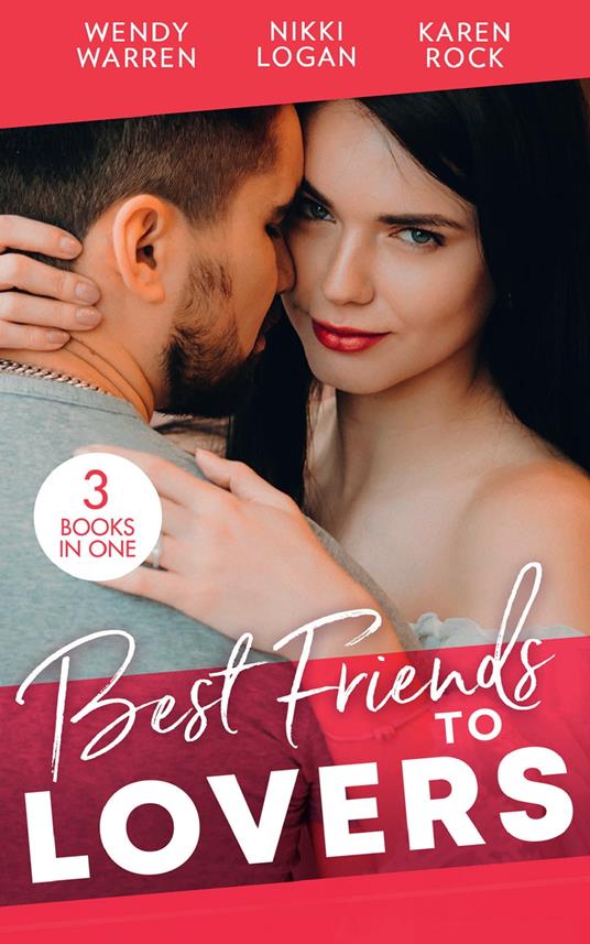 Best Friends…To Lovers: From Friend to Fake Fiancé / Lights, Camera…Kiss the Boss / His Surprise Son