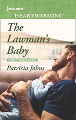 The Lawman's Baby (Mills & Boon Heartwarming) (Home to Eagle's Rest, Book 3)