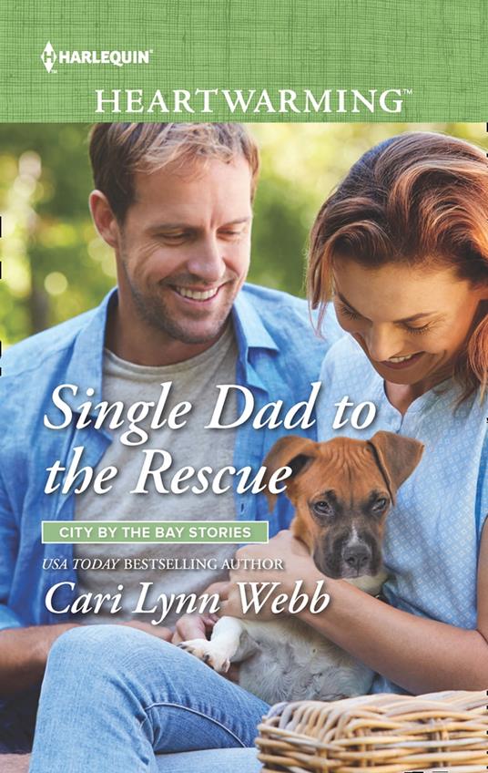 Single Dad To The Rescue (Mills & Boon Heartwarming) (City by the Bay Stories, Book 4)