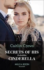 Secrets Of His Forbidden Cinderella (Mills & Boon Modern) (One Night With Consequences, Book 61)