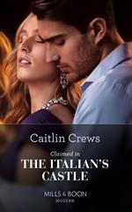 Claimed In The Italian's Castle (Once Upon a Temptation, Book 4) (Mills & Boon Modern)