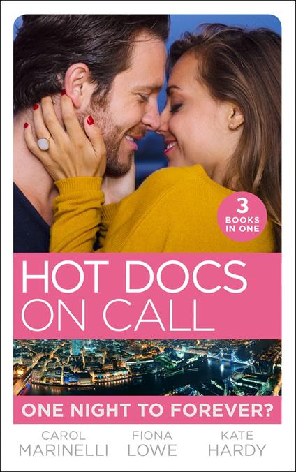 Hot Docs On Call: One Night To Forever?: Their One Night Baby (Paddington Children’s Hospital) / Forbidden to the Playboy Surgeon (Paddington Children’s Hospital) / Mummy, Nurse…Duchess? (Paddington Children’s Hospital)