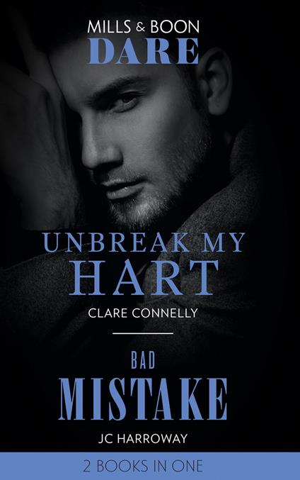 Unbreak My Hart / Bad Mistake: Unbreak My Hart / Bad Mistake (Mills & Boon Dare)