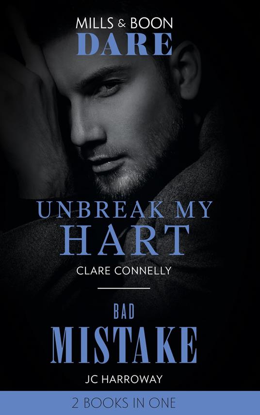 Unbreak My Hart / Bad Mistake: Unbreak My Hart / Bad Mistake (Mills & Boon Dare)