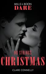 No Strings Christmas (Mills & Boon Dare) (A Billion-Dollar Singapore Christmas, Book 2)