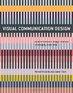 Visual Communication Design: An Introduction to Design Concepts in Everyday Experience