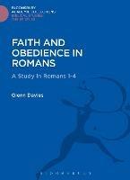 Faith and Obedience in Romans: A Study in Romans 1-4 - Glenn Davies - cover