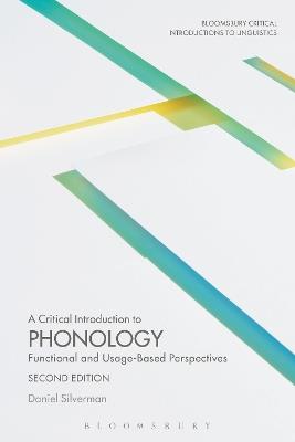 A Critical Introduction to Phonology: Functional and Usage-Based Perspectives - Daniel Silverman - cover