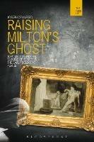 Raising Milton's Ghost: John Milton and the Sublime of Terror in the Early Romantic Period - Joseph Crawford - cover