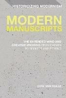 Modern Manuscripts: The Extended Mind and Creative Undoing from Darwin to Beckett and Beyond - Dirk Van Hulle - cover