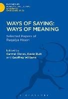 Ways of Saying: Ways of Meaning: Selected Papers of Ruqaiya Hasan - Ruqaiya Hasan - cover