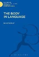 The Body in Language - Horst Ruthrof - cover