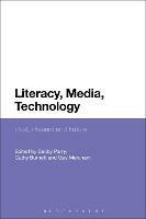 Literacy, Media, Technology: Past, Present and Future - cover
