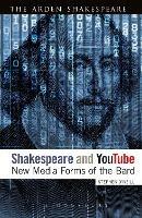 Shakespeare and YouTube: New Media Forms of the Bard - Stephen O'Neill - cover