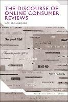 The Discourse of Online Consumer Reviews - Camilla Vásquez - cover