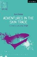 Adventures in the Skin Trade - Dylan Thomas - cover