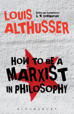 How to Be a Marxist in Philosophy - Louis Althusser - cover