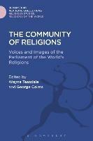 The Community of Religions: Voices and Images of the Parliament of the World's Religions - cover