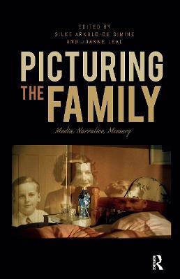 Picturing the Family: Media, Narrative, Memory - cover