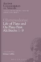Olympiodorus: Life of Plato and On Plato First Alcibiades 1–9 - cover