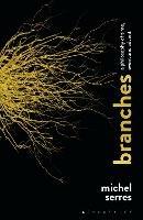 Branches: A Philosophy of Time, Event and Advent - Michel Serres - cover