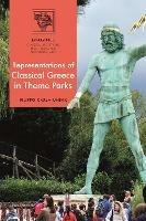 Representations of Classical Greece in Theme Parks - Filippo Carlà-Uhink - cover