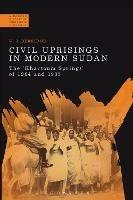 Civil Uprisings in Modern Sudan: The 'Khartoum Springs' of 1964 and 1985 - W. J. Berridge - cover
