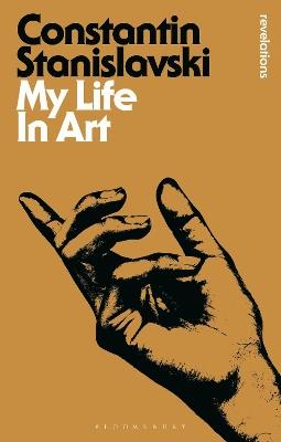 My Life In Art - Constantin Stanislavski,Constantin Stanislavski - cover