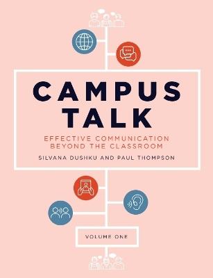 Campus Talk: Effective Communication Beyond the Classroom - Silvana Dushku,Paul Thompson - cover