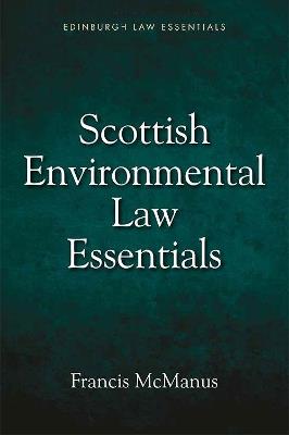 Scottish Environmental Law Essentials - Francis McManus - cover