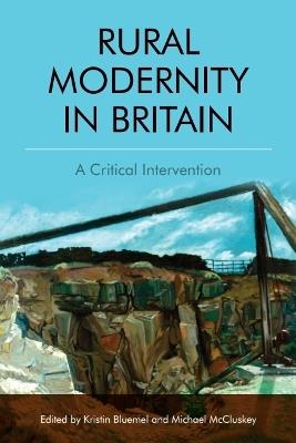 Rural Modernity in Britain: A Critical Intervention - cover