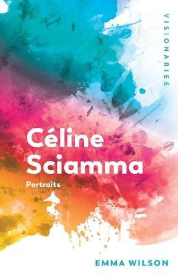 Celine Sciamma: Portraits - Emma Wilson - cover