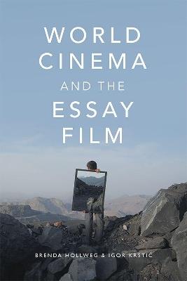 World Cinema and the Essay Film: Transnational Perspectives on a Global Practice - cover