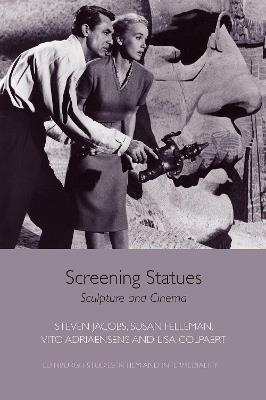 Screening Statues: Sculpture and Cinema - Steven Jacobs,Susan Felleman,Vito Adriaensens - cover