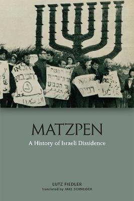 Matzpen: A History of Israeli Dissidence - Lutz Fiedler - cover