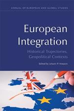 European Integration: Historical Trajectories, Geopolitical Contexts