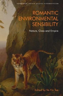 Romantic Environmental Sensibility: Nature, Class and Empire - cover