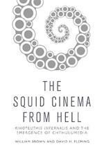 Squid Cinema from Hell: The Emergence of Chthulumedia